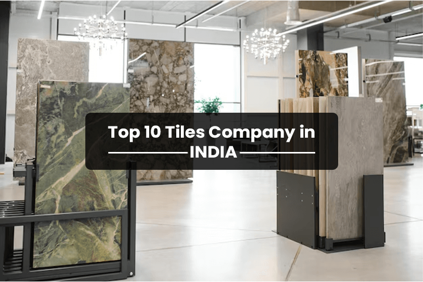 Top 10 Tiles Company In India