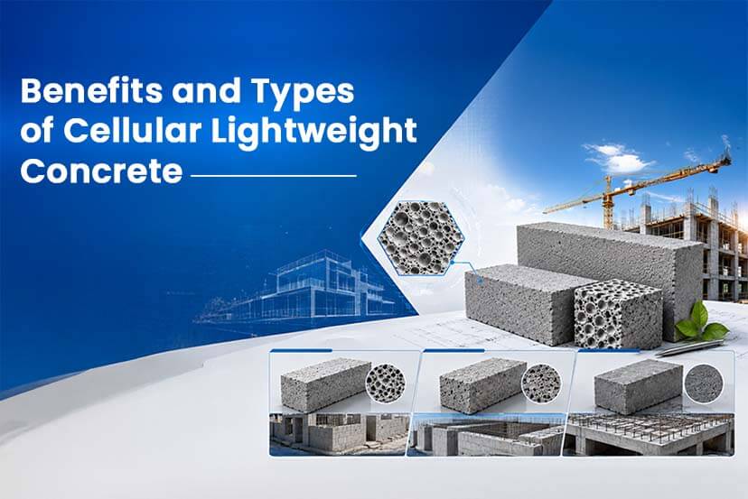 Benefits and Types of Cellular Lightweight Concrete (CLC)