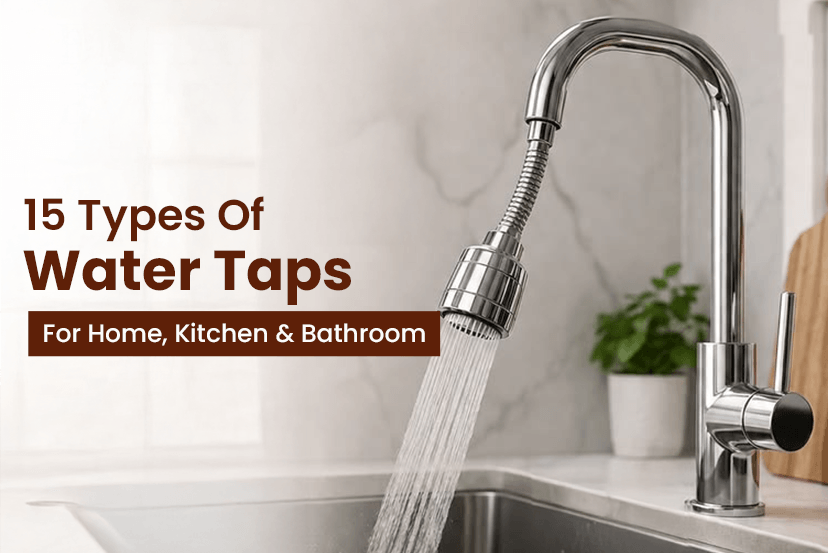 15 Types Of Water Taps For Home, Kitchen & Bathroom