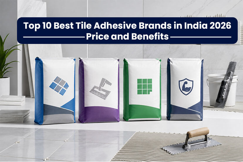 Top 10 Best Tile Adhesive Brands in India 2026
